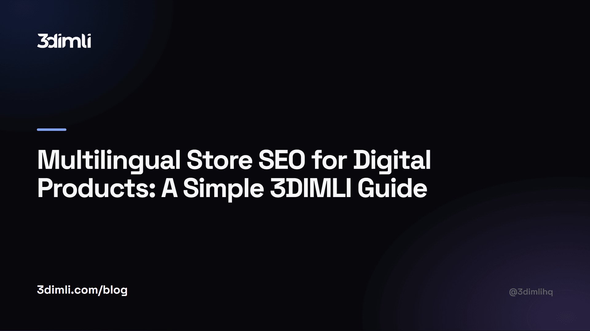 Cover Image for Multilingual Store SEO for Digital Products: A Simple 3DIMLI Guide