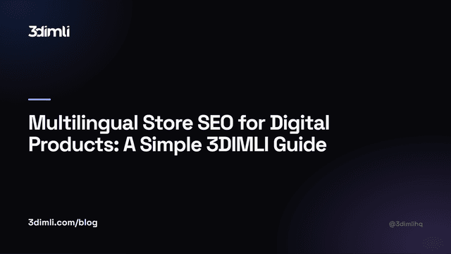 Cover Image for Multilingual Store SEO for Digital Products: A Simple 3DIMLI Guide
