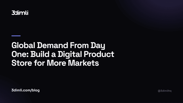 Cover Image for Global Demand From Day One: Build a Digital Product Store for More Markets