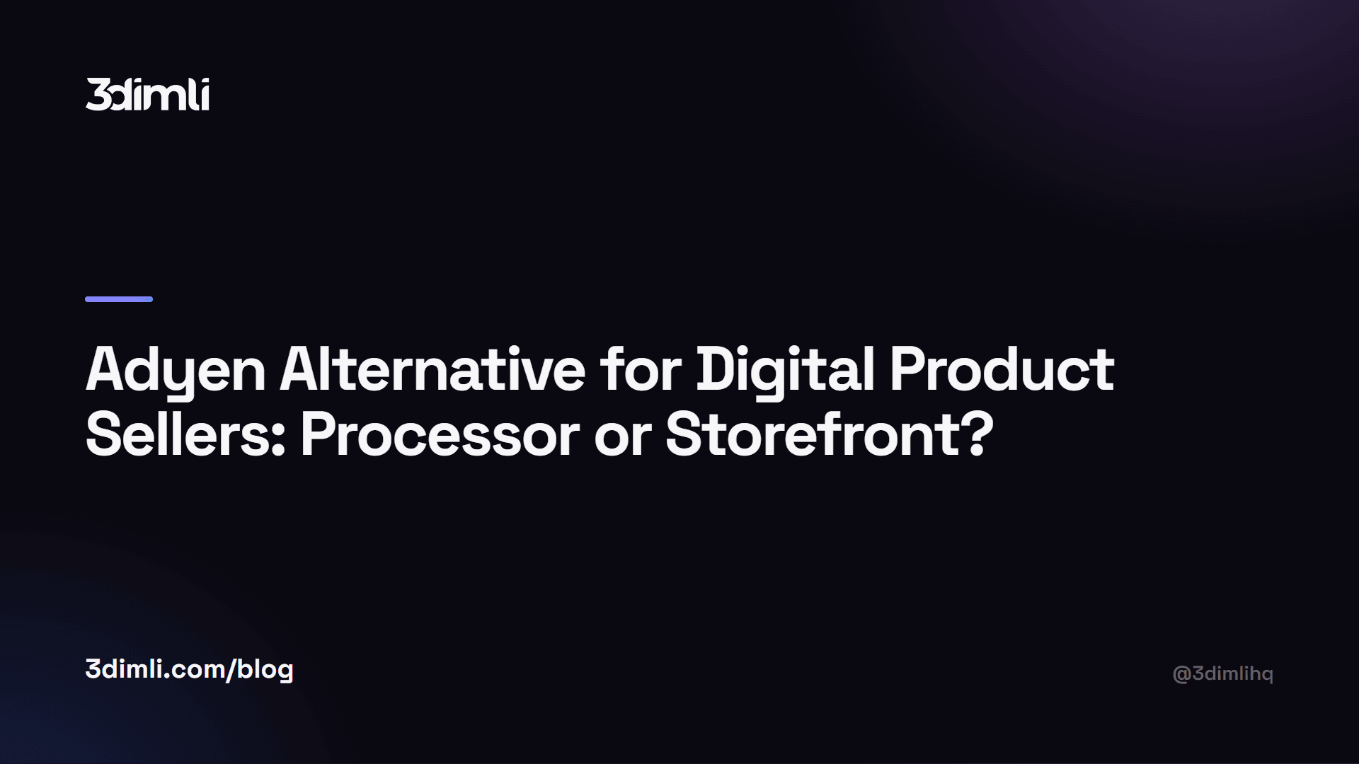 Cover Image for Adyen Alternative for Digital Product Sellers: Processor or Storefront?