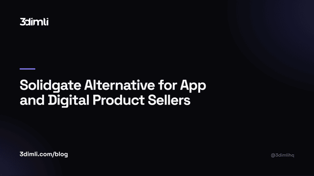 Cover Image for Solidgate Alternative for App and Digital Product Sellers