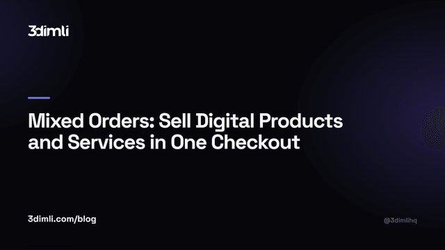 Cover Image for Mixed Orders: Sell Digital Products and Services in One Checkout