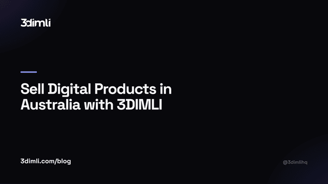 Cover Image for Sell Digital Products in Australia with 3DIMLI