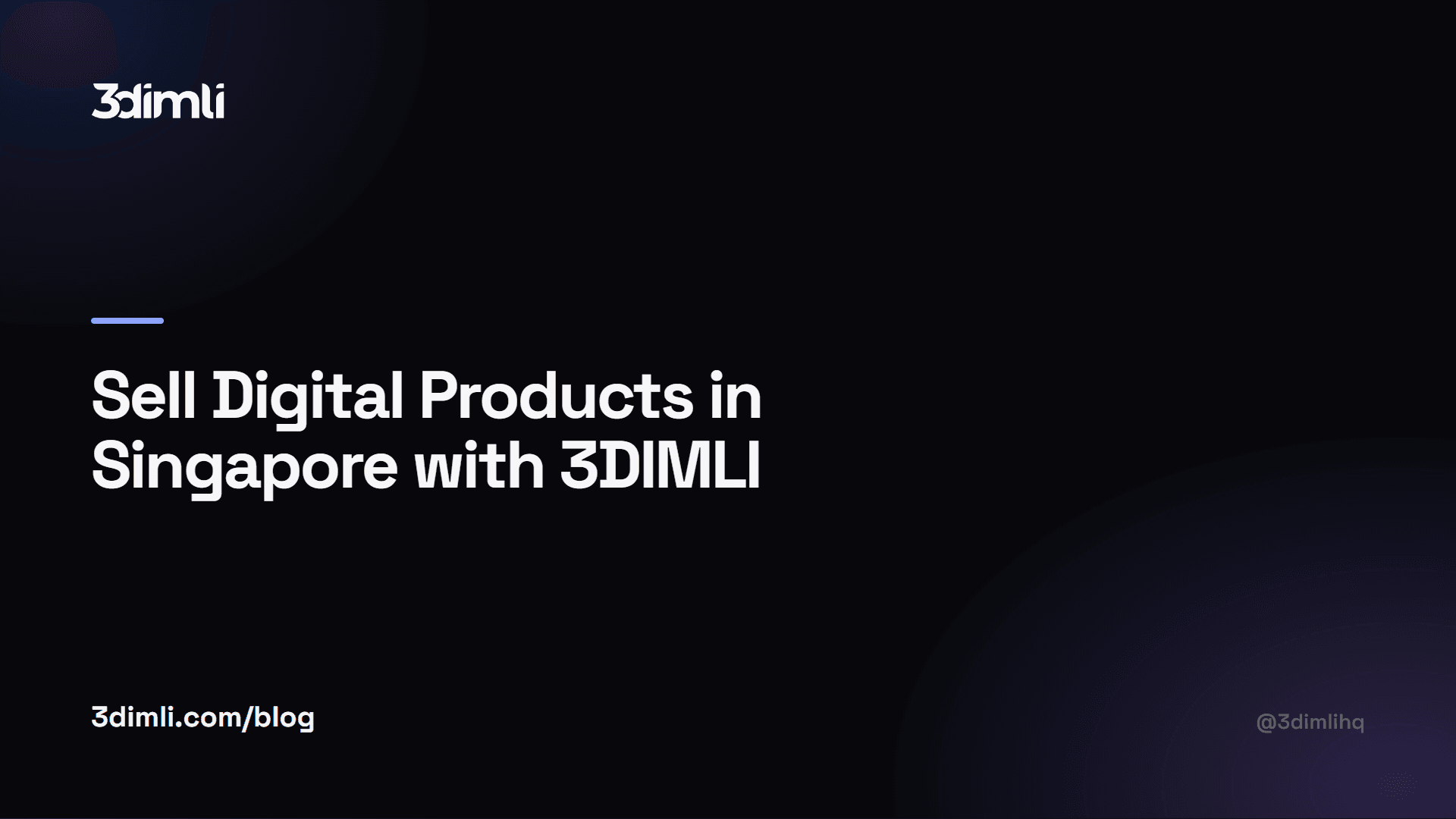 Cover Image for Sell Digital Products in Singapore with 3DIMLI