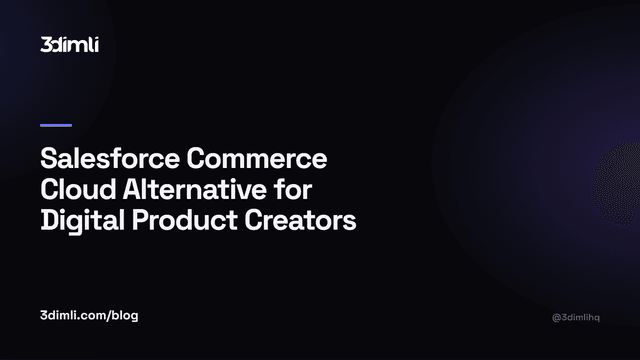 Cover Image for Salesforce Commerce Cloud Alternative for Digital Product Creators