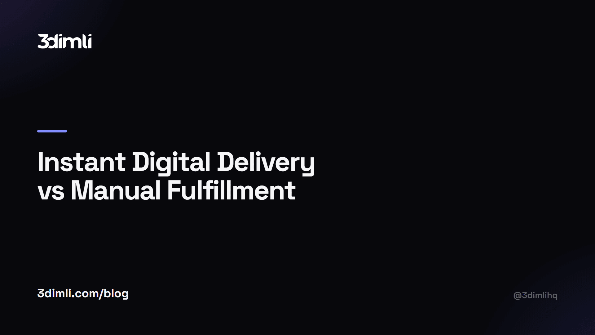 Cover Image for Instant Digital Delivery vs Manual Fulfillment