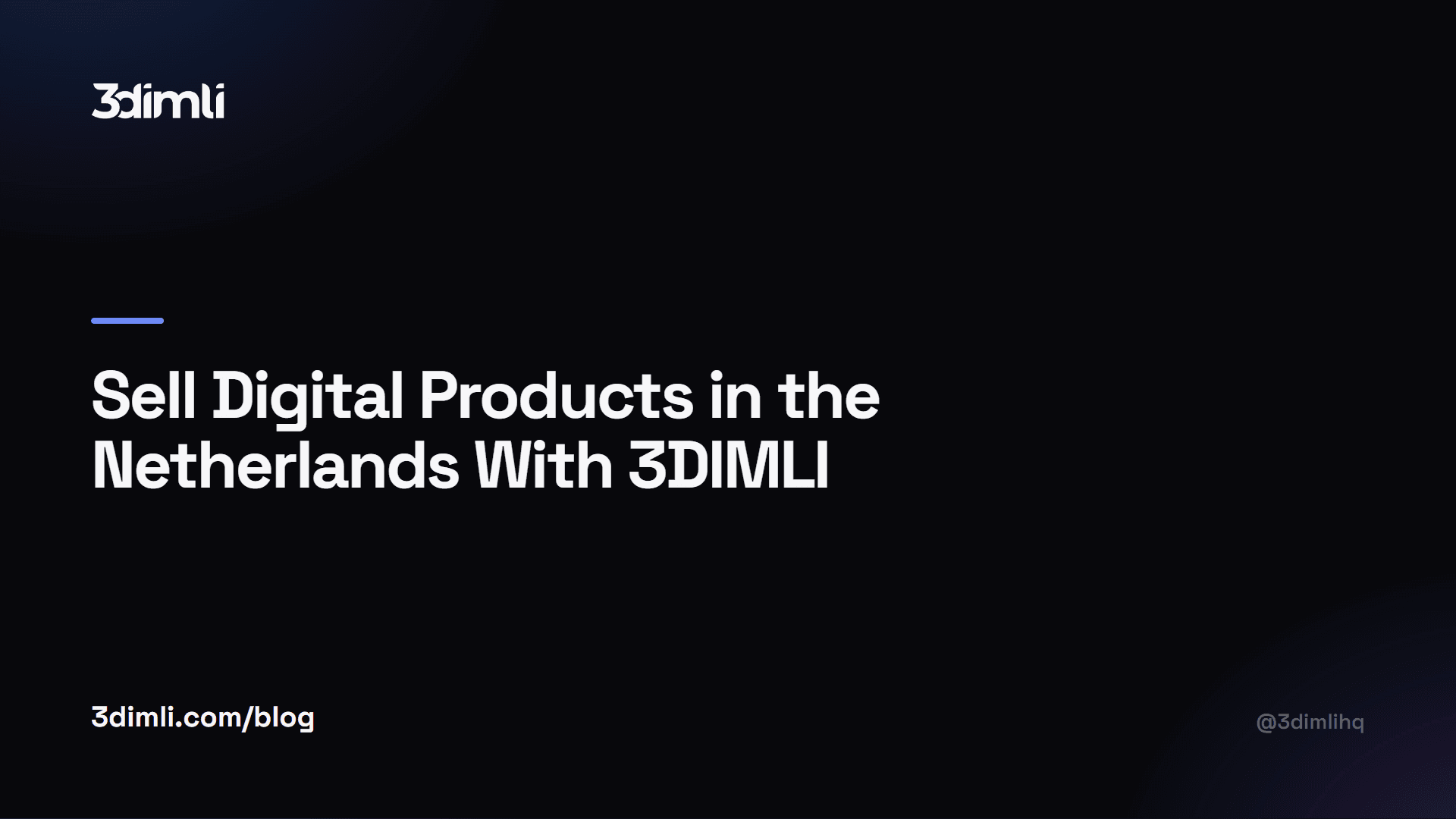 Cover Image for Sell Digital Products in the Netherlands With 3DIMLI