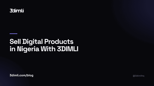 Cover Image for Sell Digital Products in Nigeria With 3DIMLI