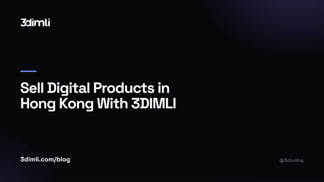 Cover Image for Sell Digital Products in Hong Kong With 3DIMLI