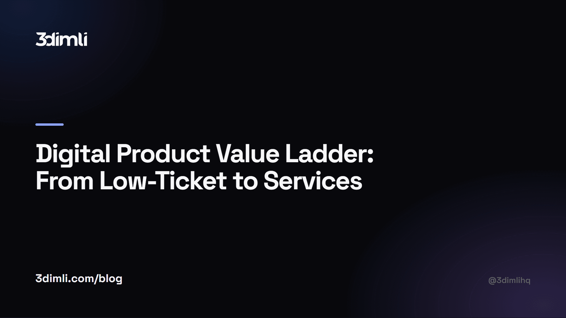 Cover Image for Digital Product Value Ladder: From Low-Ticket to Services