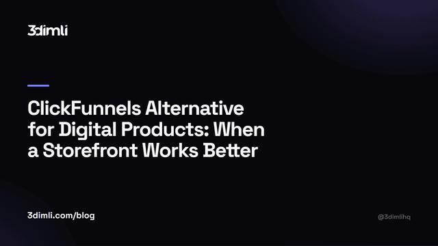 Cover Image for ClickFunnels Alternative for Digital Products: When a Storefront Works Better