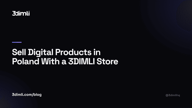 Cover Image for Sell Digital Products in Poland With a 3DIMLI Store