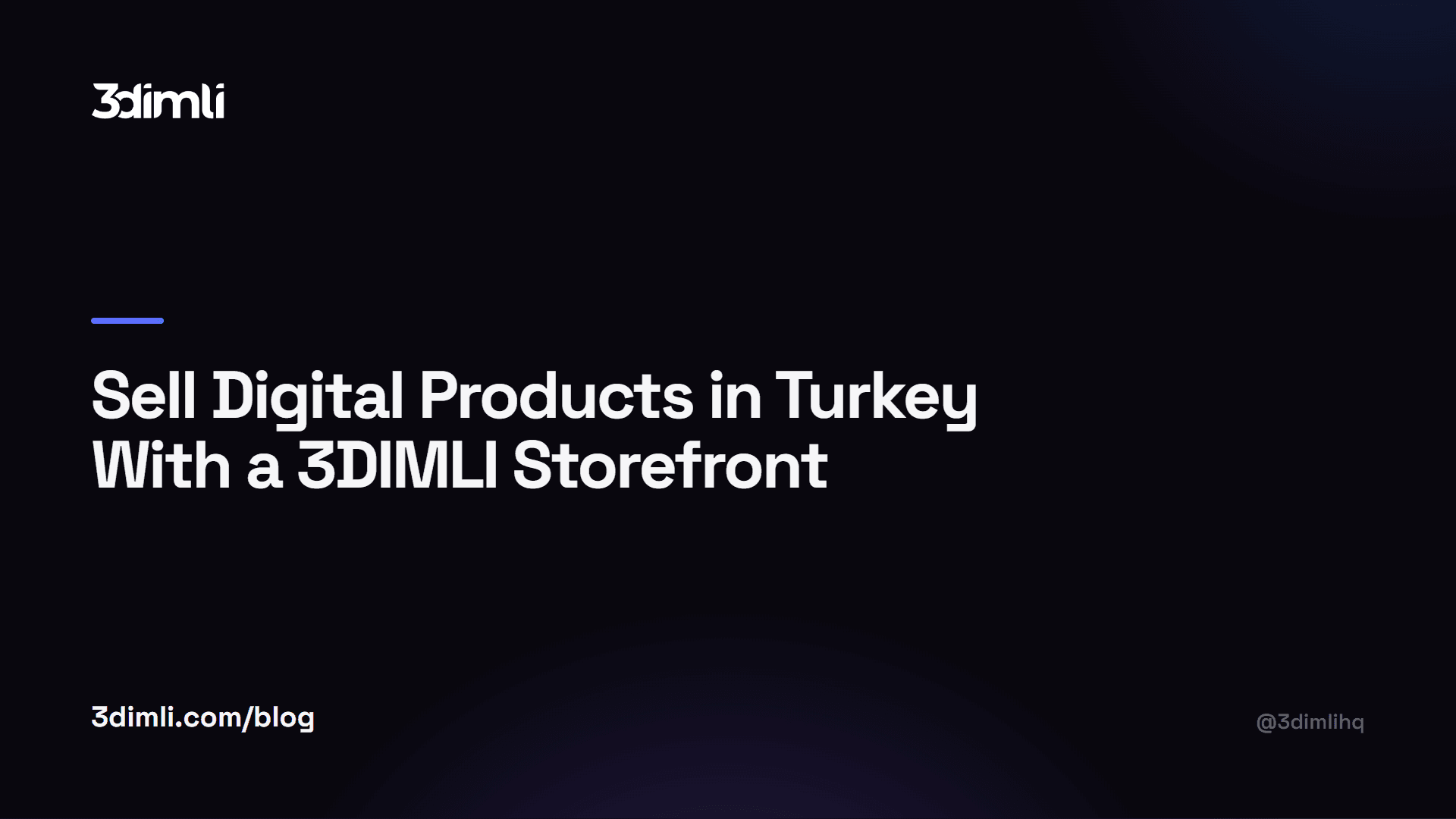 Cover Image for Sell Digital Products in Turkey With a 3DIMLI Storefront