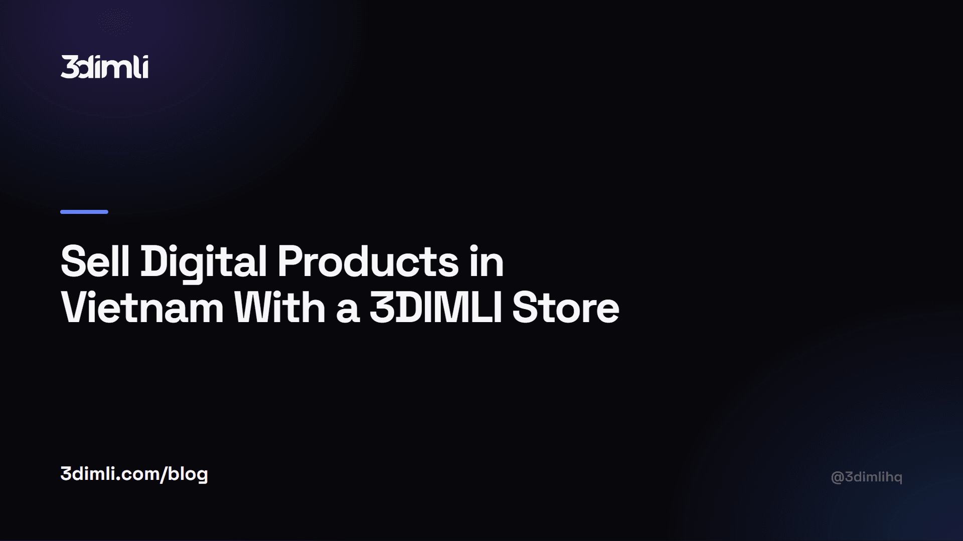 Cover Image for Sell Digital Products in Vietnam With a 3DIMLI Store