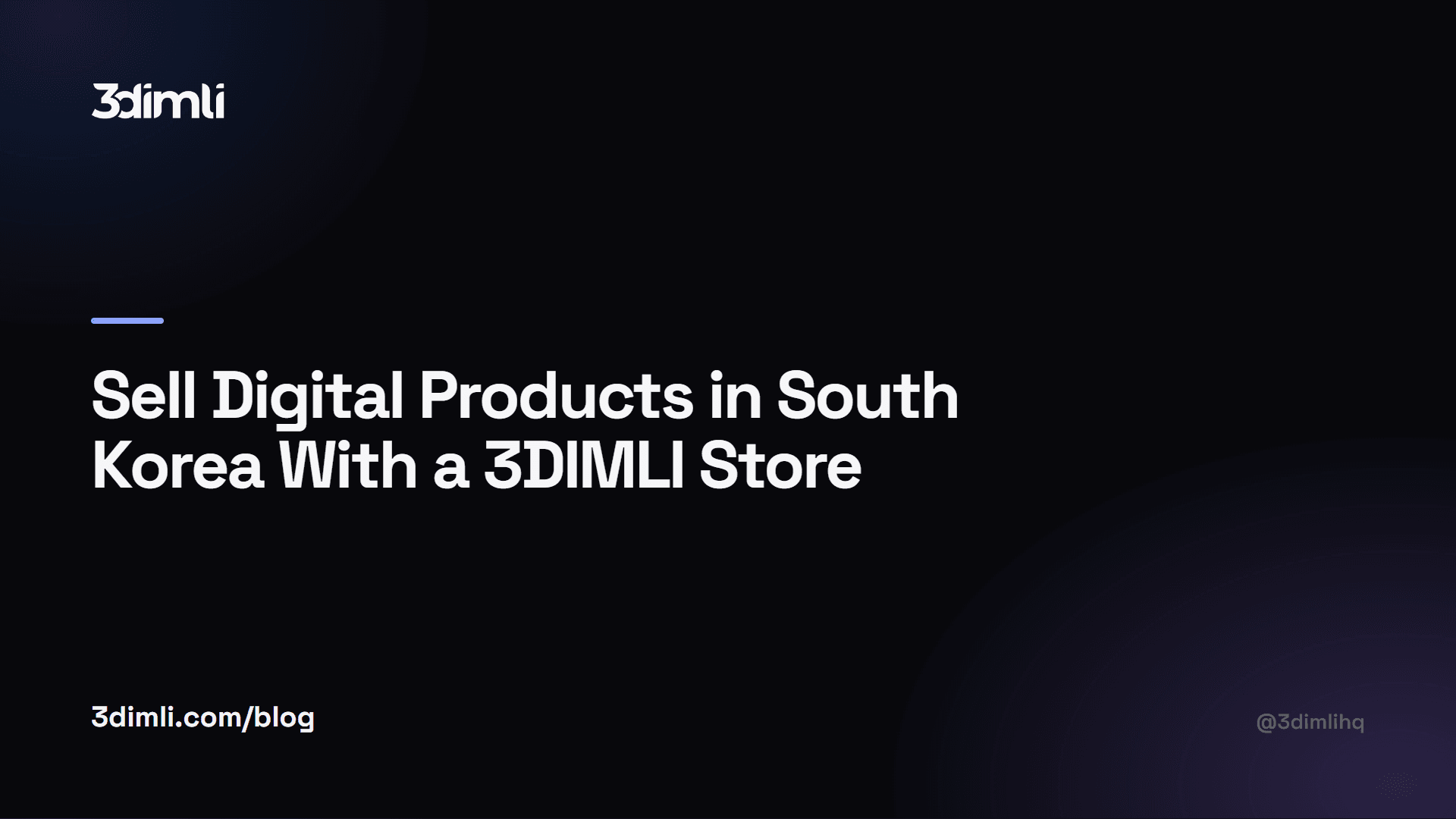 Cover Image for Sell Digital Products in South Korea With a 3DIMLI Store
