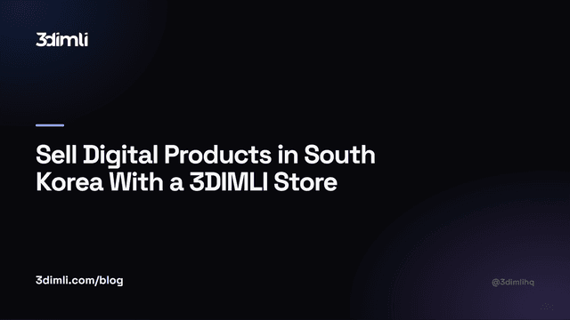 Cover Image for Sell Digital Products in South Korea With a 3DIMLI Store