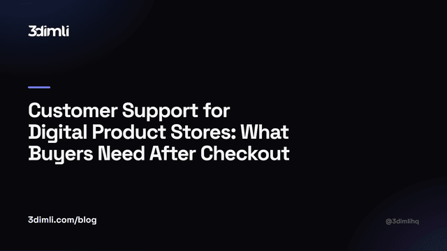 Cover Image for Customer Support for Digital Product Stores: What Buyers Need After Checkout