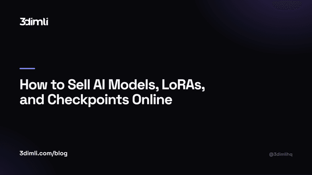 Cover Image for How to Sell AI Models, LoRAs, and Checkpoints Online