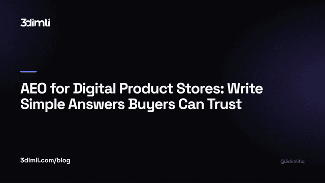 Cover Image for AEO for Digital Product Stores: Write Simple Answers Buyers Can Trust