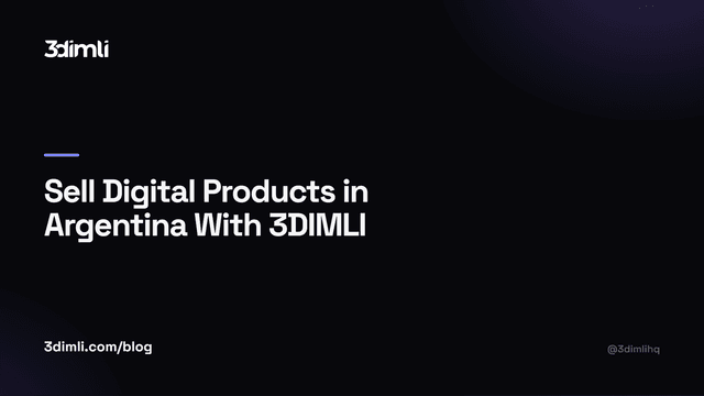 Cover Image for Sell Digital Products in Argentina With 3DIMLI