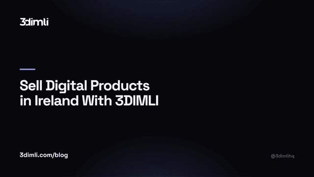 Cover Image for Sell Digital Products in Ireland With 3DIMLI