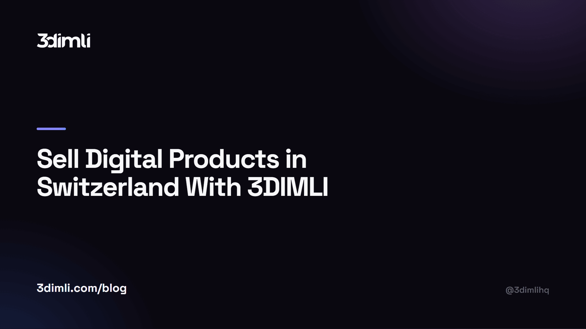 Cover Image for Sell Digital Products in Switzerland With 3DIMLI