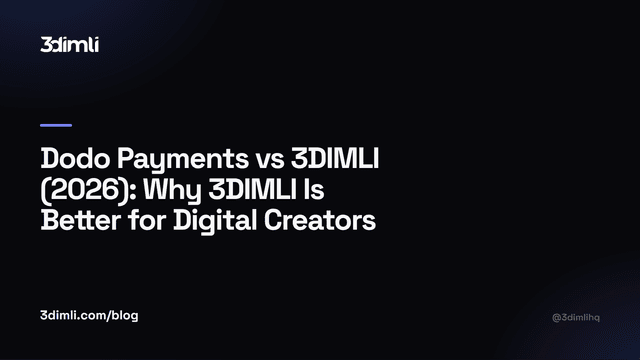 Cover Image for Dodo Payments vs 3DIMLI (2026): Why 3DIMLI Is Better for Digital Creators