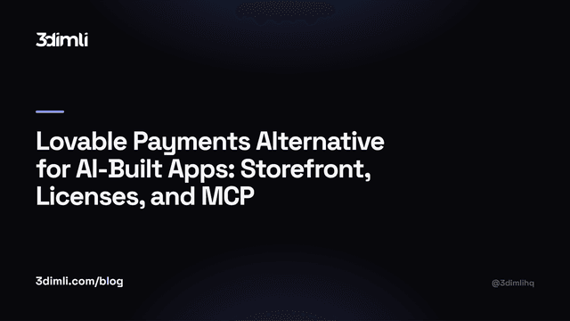 Cover Image for Lovable Payments Alternative for AI-Built Apps: Storefront, Licenses, and MCP