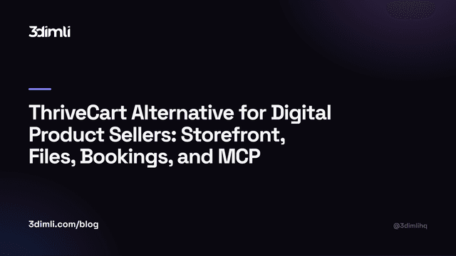 Cover Image for ThriveCart Alternative for Digital Product Sellers: Storefront, Files, Bookings, and MCP