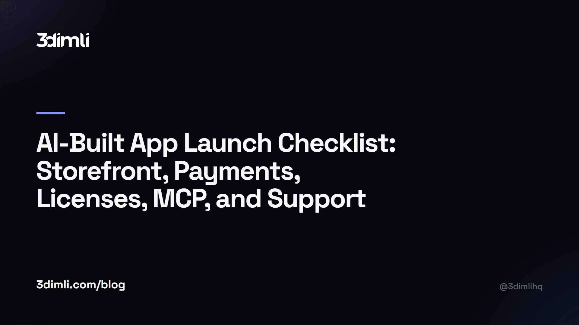 Cover Image for AI-Built App Launch Checklist: Storefront, Payments, Licenses, MCP, and Support