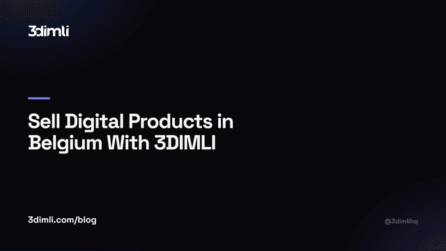 Cover Image for Sell Digital Products in Belgium With 3DIMLI