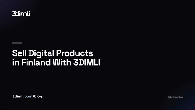 Cover Image for Sell Digital Products in Finland With 3DIMLI