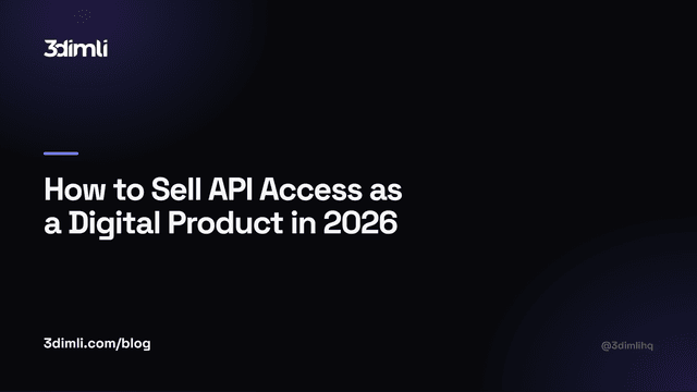 Cover Image for How to Sell API Access as a Digital Product in 2026