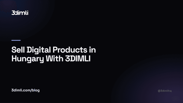 Cover Image for Sell Digital Products in Hungary With 3DIMLI