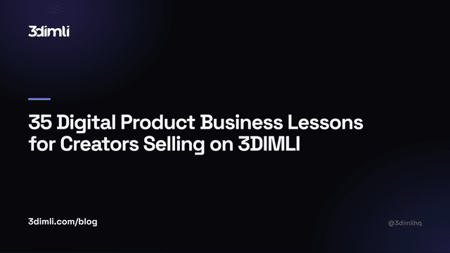 Cover Image for 35 Digital Product Business Lessons for Creators Selling on 3DIMLI