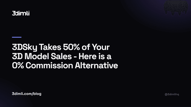 Cover Image for 3DSky Takes 50% of Your 3D Model Sales - Here is a 0% Commission Alternative