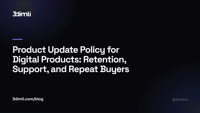 Cover Image for Product Update Policy for Digital Products: Retention, Support, and Repeat Buyers