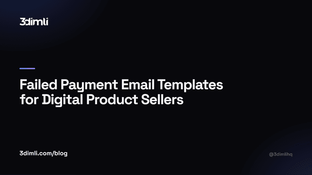 Cover Image for Failed Payment Email Templates for Digital Product Sellers