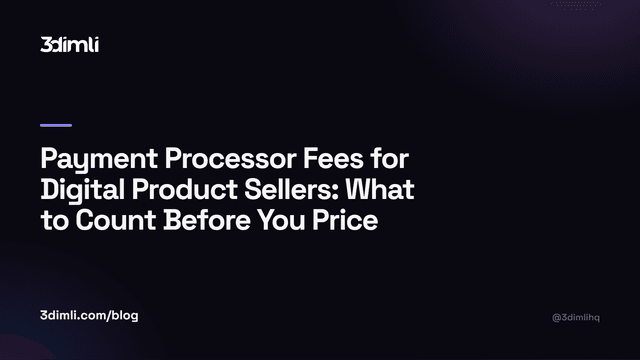 Cover Image for Payment Processor Fees for Digital Product Sellers: What to Count Before You Price