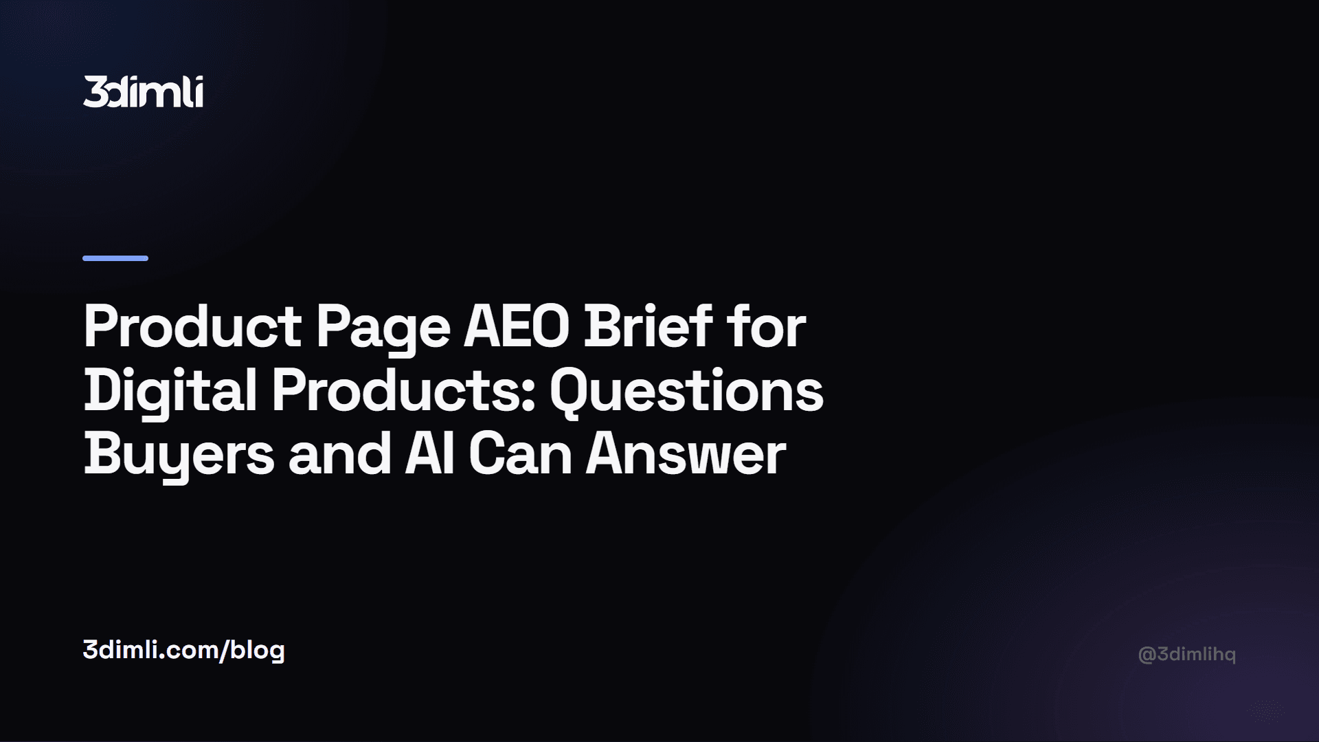 Cover Image for Product Page AEO Brief for Digital Products: Questions Buyers and AI Can Answer