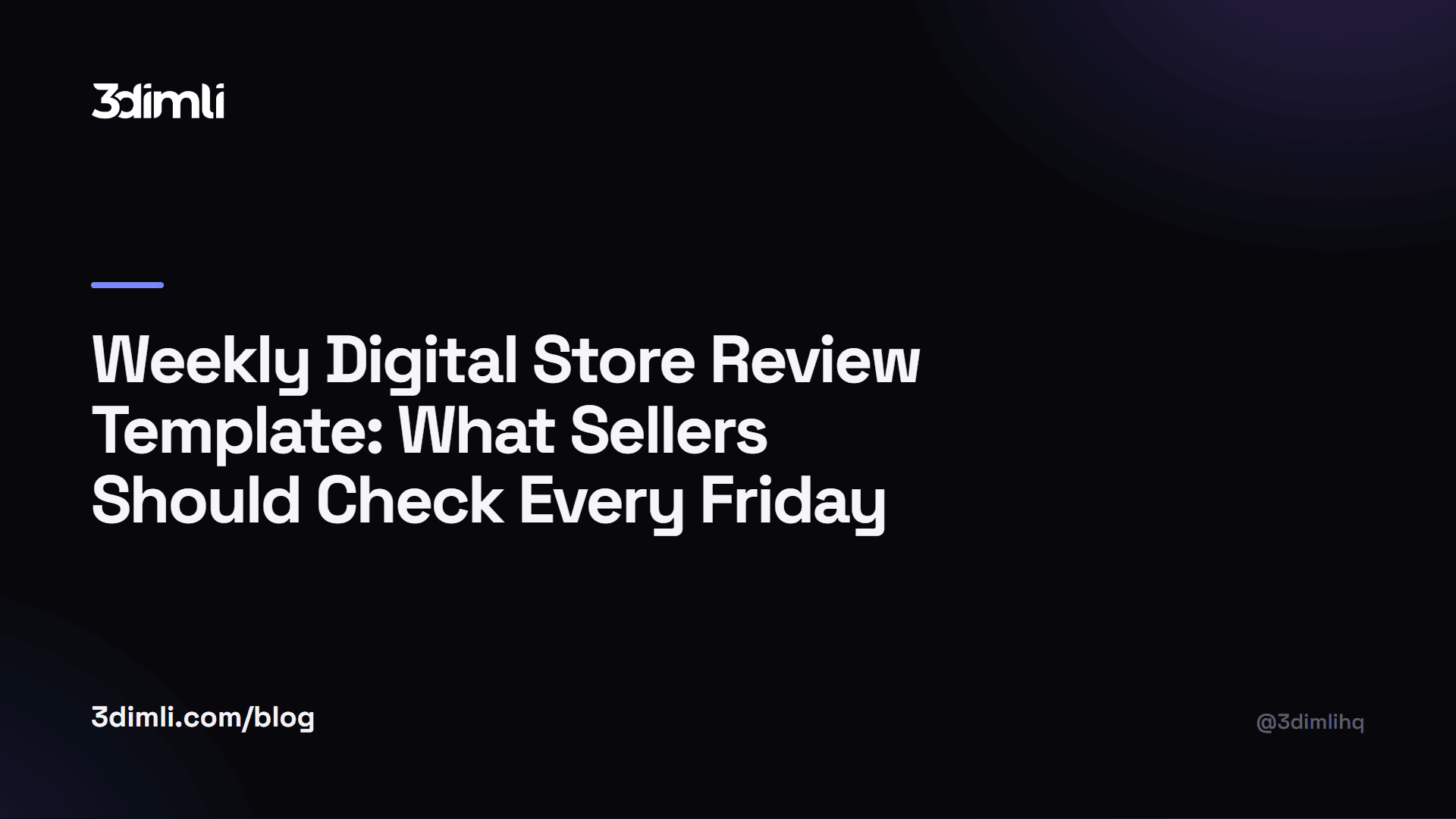 Cover Image for Weekly Digital Store Review Template: What Sellers Should Check Every Friday