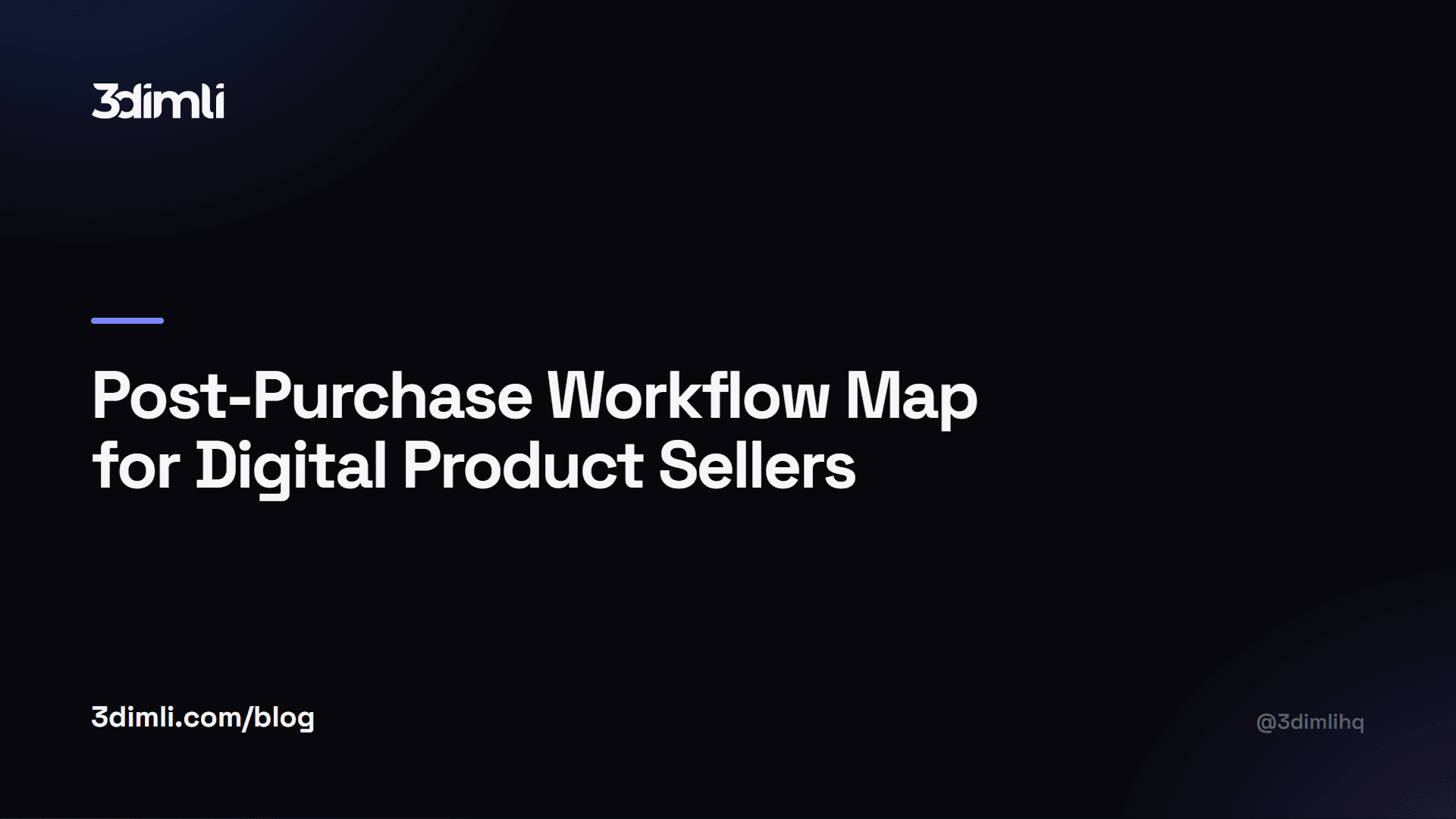 Cover Image for Post-Purchase Workflow Map for Digital Product Sellers