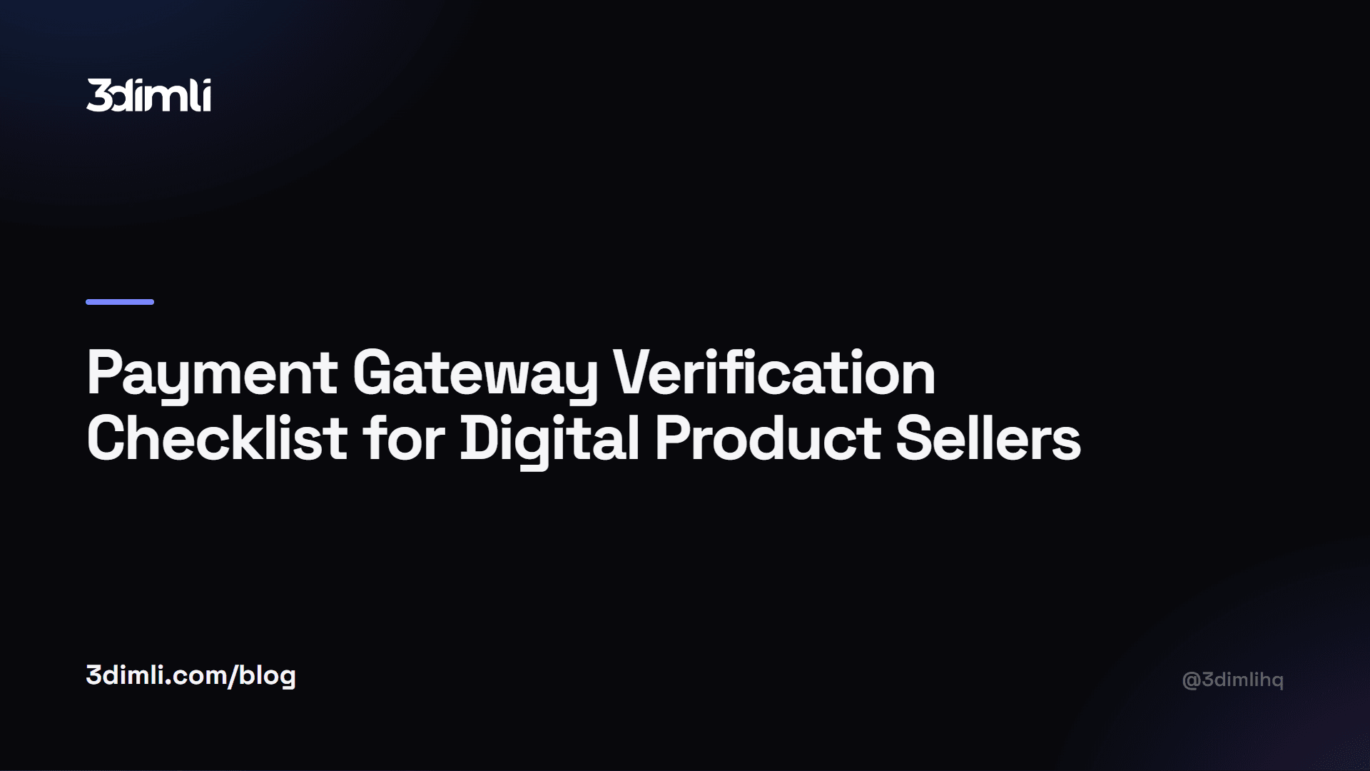 Cover Image for Payment Gateway Verification Checklist for Digital Product Sellers