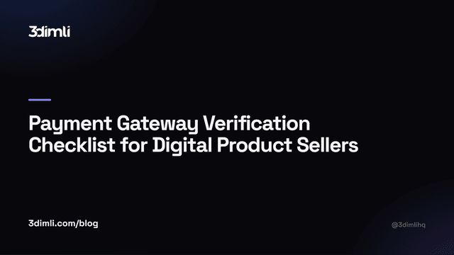 Cover Image for Payment Gateway Verification Checklist for Digital Product Sellers