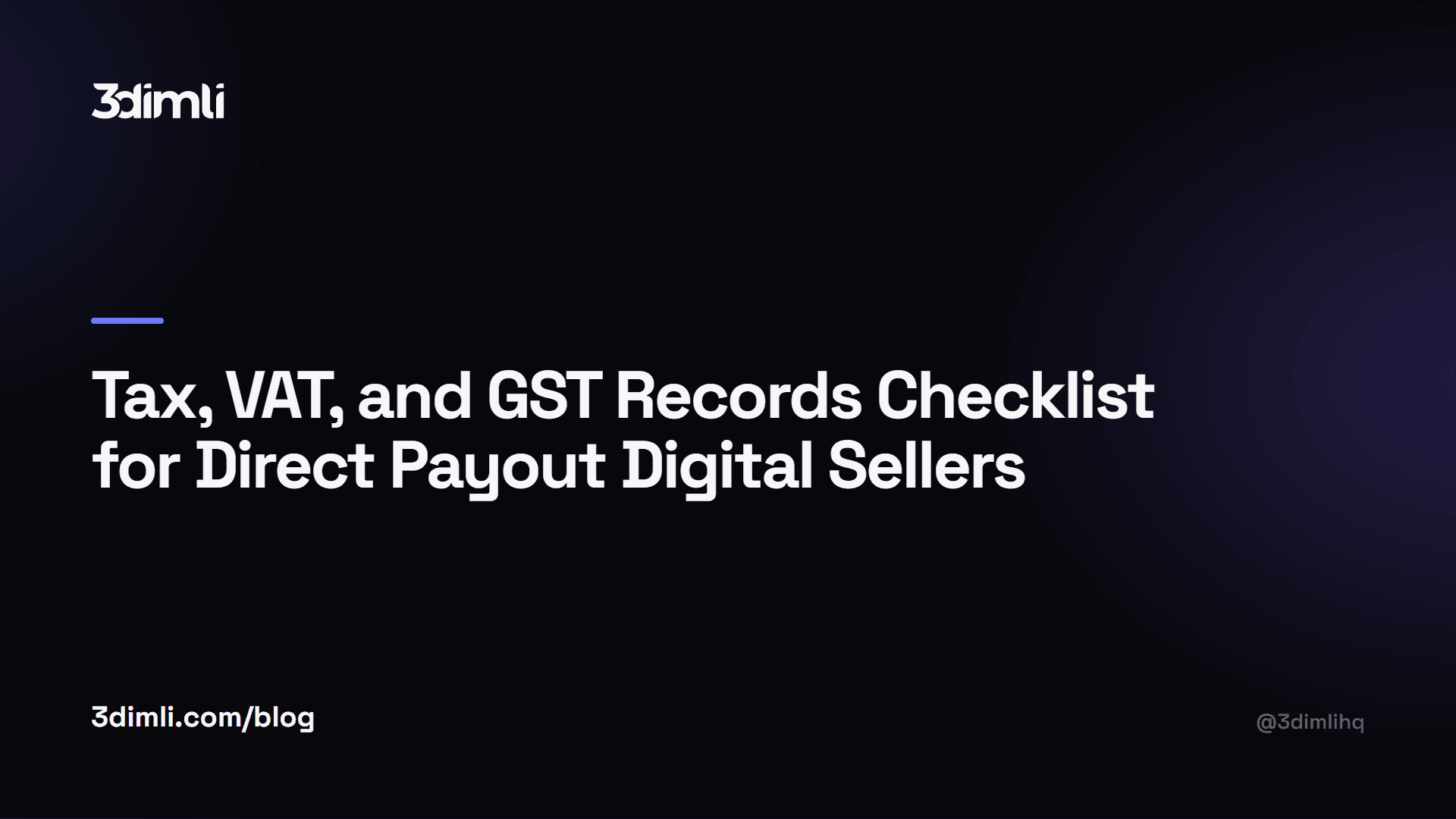 Cover Image for Tax, VAT, and GST Records Checklist for Direct Payout Digital Sellers