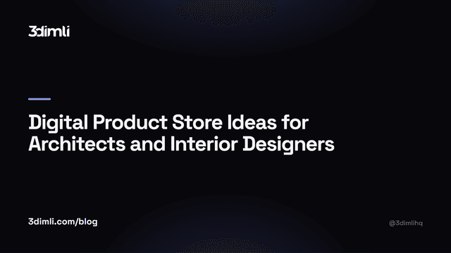 Cover Image for Digital Product Store Ideas for Architects and Interior Designers