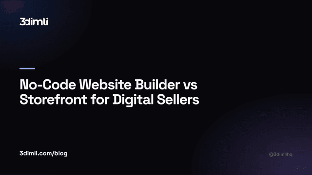 Cover Image for No-Code Website Builder vs Storefront for Digital Sellers