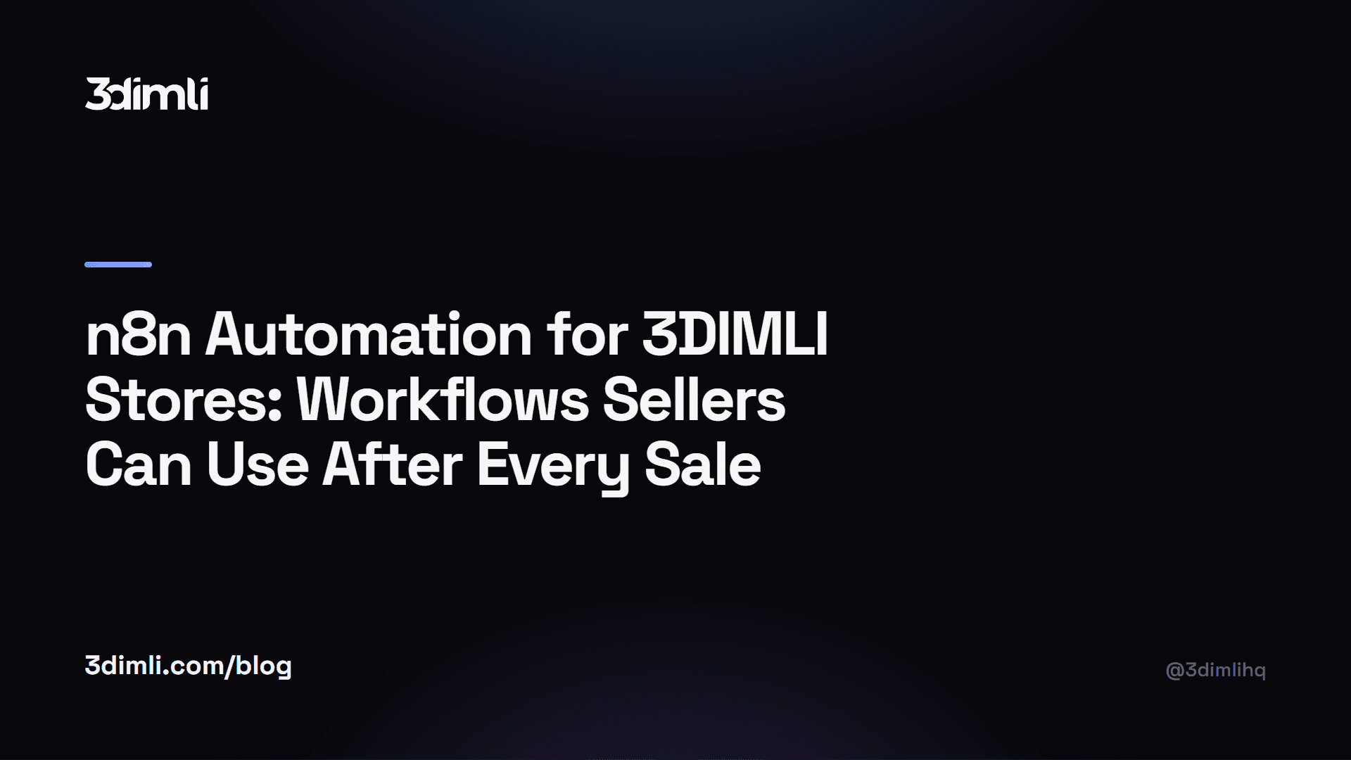 Cover Image for n8n Automation for 3DIMLI Stores: Workflows Sellers Can Use After Every Sale