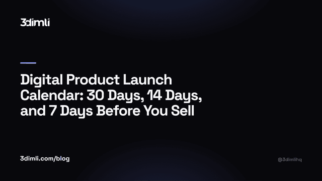 Cover Image for Digital Product Launch Calendar: 30 Days, 14 Days, and 7 Days Before You Sell
