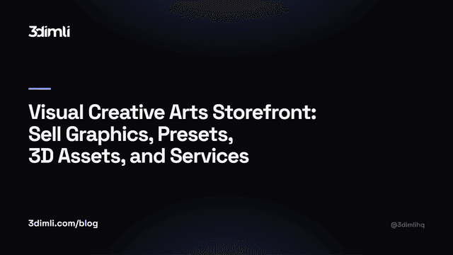 Cover Image for Visual Creative Arts Storefront: Sell Graphics, Presets, 3D Assets, and Services